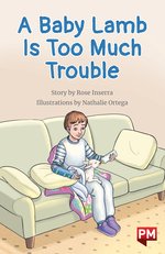 A Baby Lamb Is Too Much Trouble (PM Chapter Books) Level 25 x6