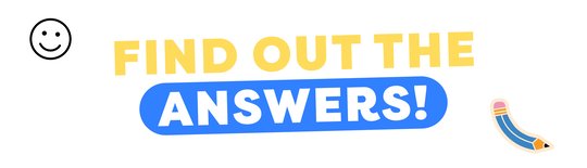 Find out the answers!