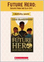 Future Hero: Escape from the Clay City activity pack