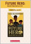 Future Hero: Escape from the Clay City activity pack (4 pages)