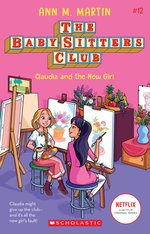 Babysitters Club B&W #12: The Babysitters Club #12: Claudia and the New Girl (b&w)