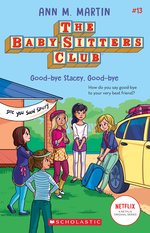 Babysitters Club B&W #13: The Babysitters Club #13: Good-Bye Stacey, Good-Bye (b&w)