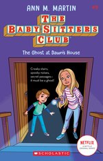 Babysitters Club B&W #9: The Babysitters Club #9: The Ghost at Dawn's House (b&w)