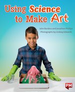 Using Science To Make Art (PM Non-fiction) Level 25 x6