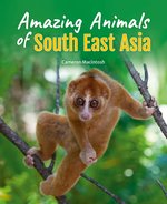Amazing Animals of South East Asia (PM Non-fiction) Level 25 x6