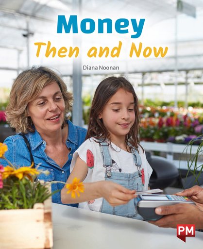 Money: Then and Now (PM Non-fiction) Level 26 x6