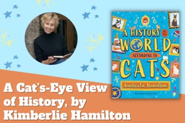 A Cat’s-Eye View of History, by Kimberlie Hamilton
