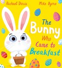 The Bunny Who Came to Breakfast