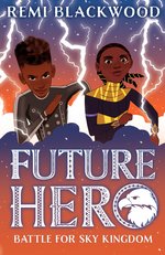 Future Hero #4: Battle for Sky Kingdom