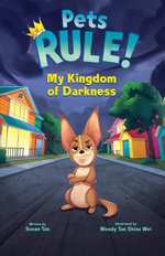 Pets Rule #1: My Kingdom of Darkness (Pets Rule! #1) C&F ONLY