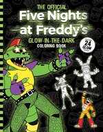 Five Nights at Freddy's: Five Nights at Freddy's Glow in the Dark Coloring Book