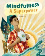 Mindfulness: A Superpower (PM Non-fiction) Post-Level 30 (6 books)