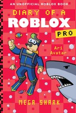 Diary of a Roblox Pro: Diary of a Roblox Pro #6: Mega Shark