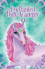 Enchanted Pony Academy: Dreams That Sparkle
