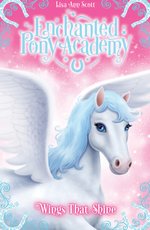 Enchanted Pony Academy: Wings That Shine