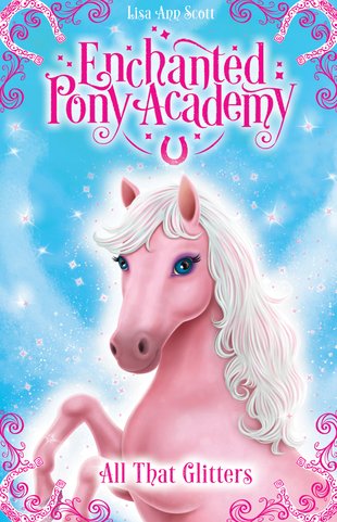 Enchanted Pony Academy: All That Glitters