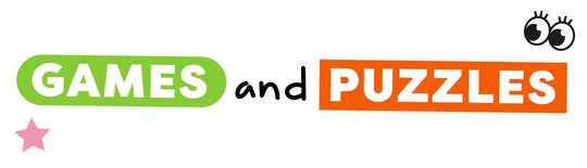 Games and Puzzles Games and Puzzles