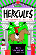 Hercules #2: Hercules: A Hero's Journey (on a School Trip)