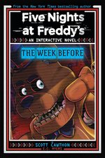 Five Nights at Freddy's: Five Nights at Freddy's: The Week Before