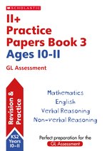 Pass Your 11+: 11+ Practice Papers for the GL Assessment Ages 10-11 - Book 3