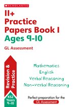 Pass Your 11+: 11+ Practice Papers for the GL Assessment Ages 09-10