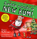 The New Bum Series!: Santa Needs a New Bum! (PB)