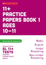 Pass Your 11+: Practice Papers for the GL Assessment Ages 10-11 - 1 (6 Copies)