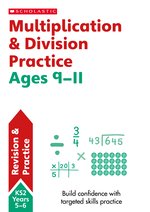 Scholastic Maths Skills: Multiplication & Division Ages 9-11