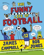 The Funny Life of Football - WINNER of The Sunday Times Children's Sports Book of the Year 2023