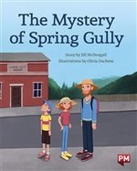 PM Gold: The Mystery of Spring Gully (PM Storybooks) Level 21