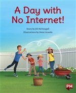 PM Turquoise: A Day With No Internet (PM Storybooks) Level 17