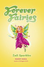 Forever Fairies #4: Forever Fairies: Zali Sparkles