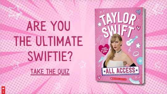 Taylor Swift: All Access Quiz Taylor Swift: All Access Quiz
