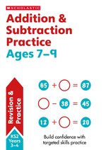 Scholastic Maths Skills: Addition and Subtraction Practice Ages 7-9