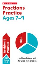 Scholastic Maths Skills: Fractions Practice Ages 7-9