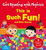 Get Reading with Phonics: This is Such Fun! & Other Stories