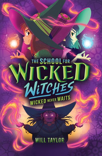 The School for Wicked Witches 2: Wicked Never Waits