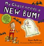 The New Bum Series!: My Ghost Needs a New Bum!
