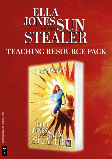 Ella Jones vs the Sun Stealer teaching resource pack