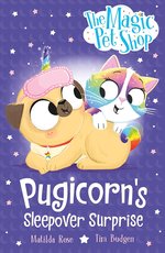 Magic Pet Shop Stories: Pugicorn's Sleepover Surprise