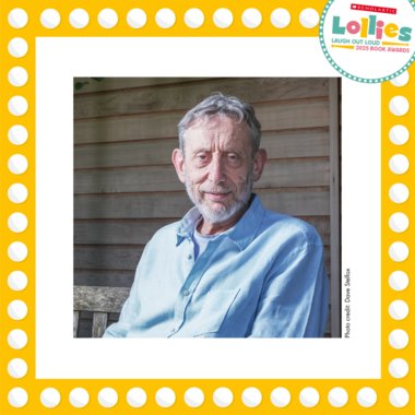 A photograph of Michael Rosen with a yellow and white border and the Lollies 2025 logo in the top right-hand corner. A photograph of Michael Rosen with a yellow and white border and the Lollies 2025 logo in the top right-hand corner.