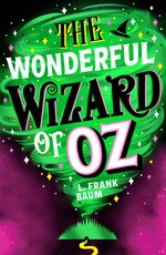 Scholastic Classics: The Wonderful Wizard of Oz