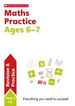 Scholastic Practice Activities: Maths Practice Ages 6-7