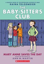 Babysitters Club Graphic Novel #3: BSCG 3: Mary Anne Saves the Day
