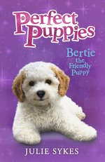 Perfect Puppies #2: Bertie the Friendly Puppy