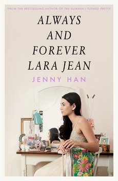 Always and Forever, Lara Jean Always and Forever, Lara Jean