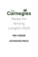 Pre-order your Carnegies Medal for Writing Longlist 2026 Pack - ESTIMATED PRICE
