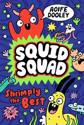 Squid Squad: Shrimply the Best
