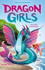 Dragon Girls #10: Grace the Cove Dragon