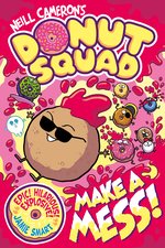 Donut Squad: Make a Mess! (a Phoenix Comic Book)